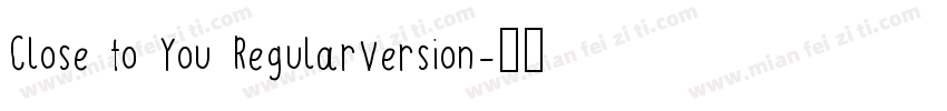 Close to You RegularVersion字体转换